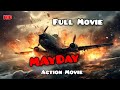 MAYDAY English Full Movie 🎬 || Action, Thriller, Drama / Movies In English || HD Qulity 📽️📺