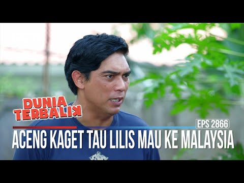 Aceng Kaget Tau Lilis Mau Ke Malaysia - Dunia Terbalik
