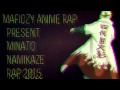 Mafiozy Anime Rap Minato Namikaze Rap 2015 ...