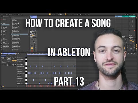 Ableton Live 10 for Beginners - How to Create a Song Part 13 (2019)
