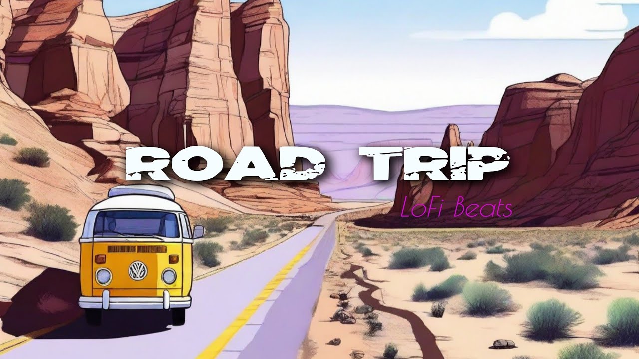 Road Trip Lofi Mix | Chilled Lofi beats on Cruise Control 🚗
