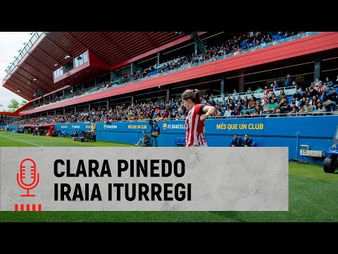 Imagen de portada del video 🎙️ Clara Pinedo & Iraia Iturregi | post FC Barcelona 3-0 Athletic Club | J29 Liga F