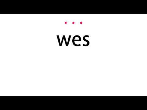 How to pronounce wes - Vocab Today