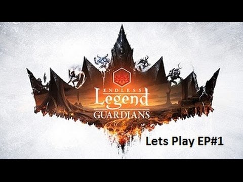 Let's Play - Endless Legend Guardian EP#1