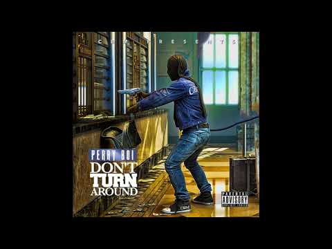Perryboicbm Don't Turn Around " Official Audio"