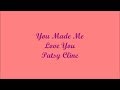 You Made Me Love You (Tú Me Hiciste Amarte) - Patsy Cline (Lyrics - Letra)