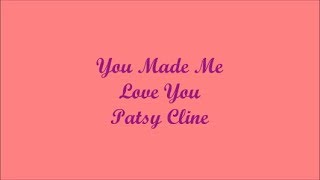 You Made Me Love You (Tú Me Hiciste Amarte) - Patsy Cline (Lyrics - Letra)