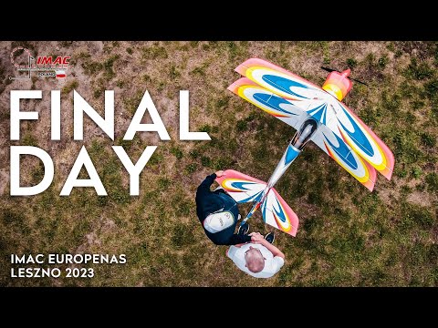 IMAC EUROPEANS 2023 - FINAL DAY OF COMPETITION