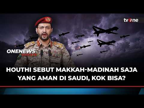 Houthi Peringatkan Bahaya di Langit Saudi! Kecuali Makkah dan Madinah | OneNews Update