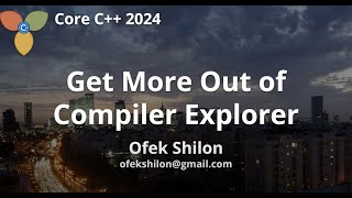 Get More Out of Compiler-Explorer ('godbolt') :: Ofek Shilon