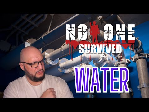 NO ONE SURVIVED WATER TUTORIAL