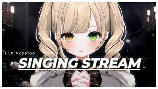 【 #歌枠 】1.5h Nonstopで歌う チルとエモをお届け【 茨むあん︙Vsinger  】#vtuber #karaoke
