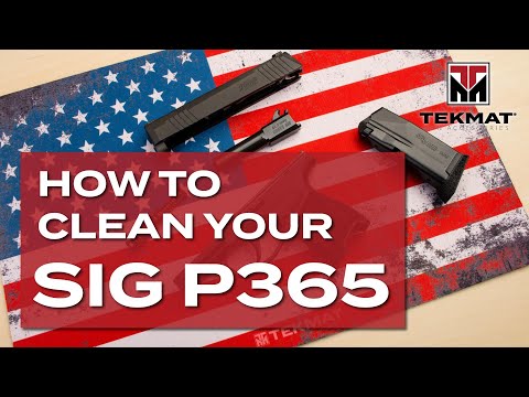 How to Clean a SIG P365 Pistol | TekMat | Basic Gun Cleaning