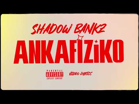 Shadow Banks - Ankafiziko (Official Lyrics)