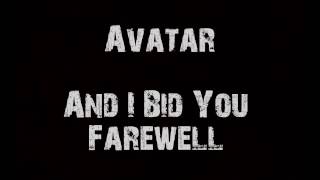 AVATAR - And I Bid You Farewell