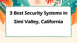 3 Best Security Systems in Simi Valley, California | Security Installation