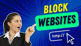 How to Block a Website in all Web Browsers
