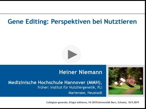 , title : 'Gene editing: Perspektiven bei Nutztieren. Prof. Dr. Heiner Niemann, Med. Hochschule Hannover'