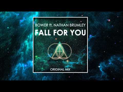 Bower ft. Nathan Brumley - Fall For You (Vocal Mix) [OUT NOW]