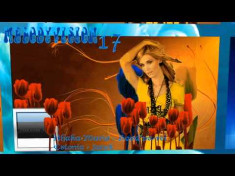 MelodyVision 17 - ESTONIA - Ithaka-Maria  - "Hopa'pa-rei"