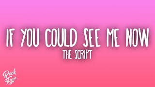 The Script - If You Could See Me Now