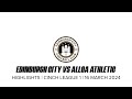 Edinburgh City vs Alloa Athletic | Highlight | 16 March 2024