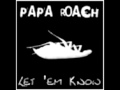 Papa Roach - Tightrope (Let 'Em Know) 