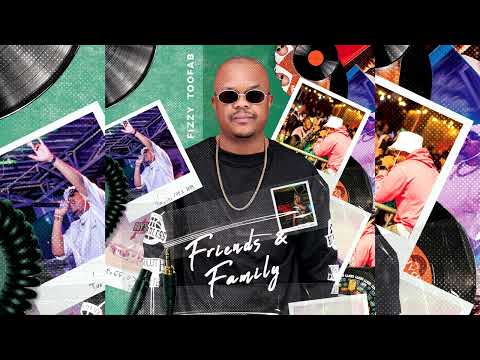 FizzyToofab - Muthu Wa Vhathu | #friendsandfamily Album 2025