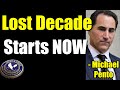 Lost Decade Starts NOW | Michael Pento