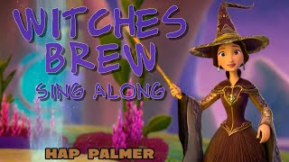 Witches&#39; Brew Sing Along with Lyrics