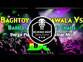 BAGHTOY RIKSHAWALA VS BABUJI ZARA DHEERE CHALO DJ -  REMIX || Puja Special Mashup Mix
