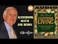 Jim Rohn Audiobook: The Art of Exceptional Living - Best Motivational Speech