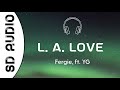 Fergie - L.A.Love (8D AUDIO) ft. YG //