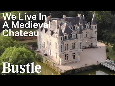 Living In A 19th Century French Chateau | Bustle