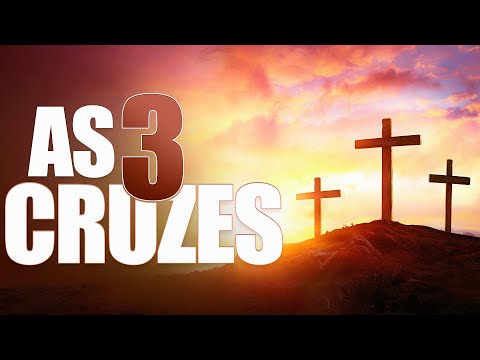 3 CRUZES - A Palavra de Deus Revela Tudo - Lamartine Posella