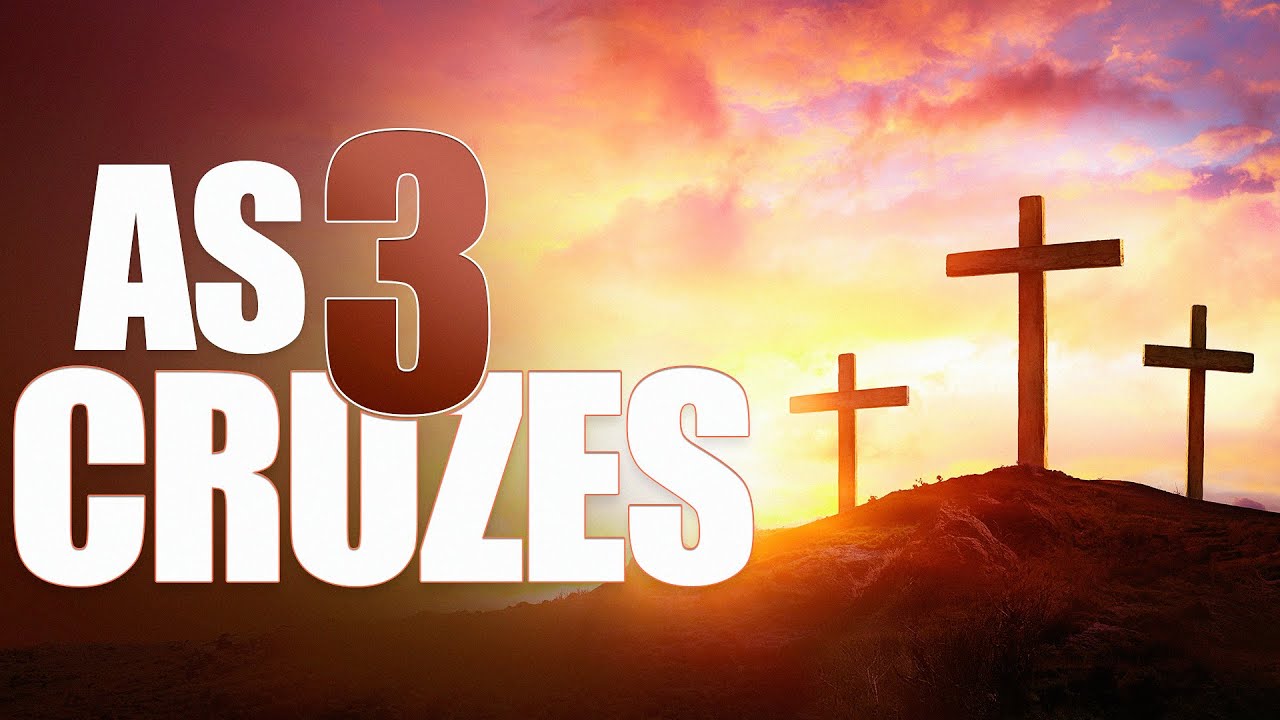 3 CRUZES - A Palavra de Deus Revela Tudo - Lamartine Posella