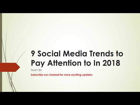 9 Social Media Trends in 2018