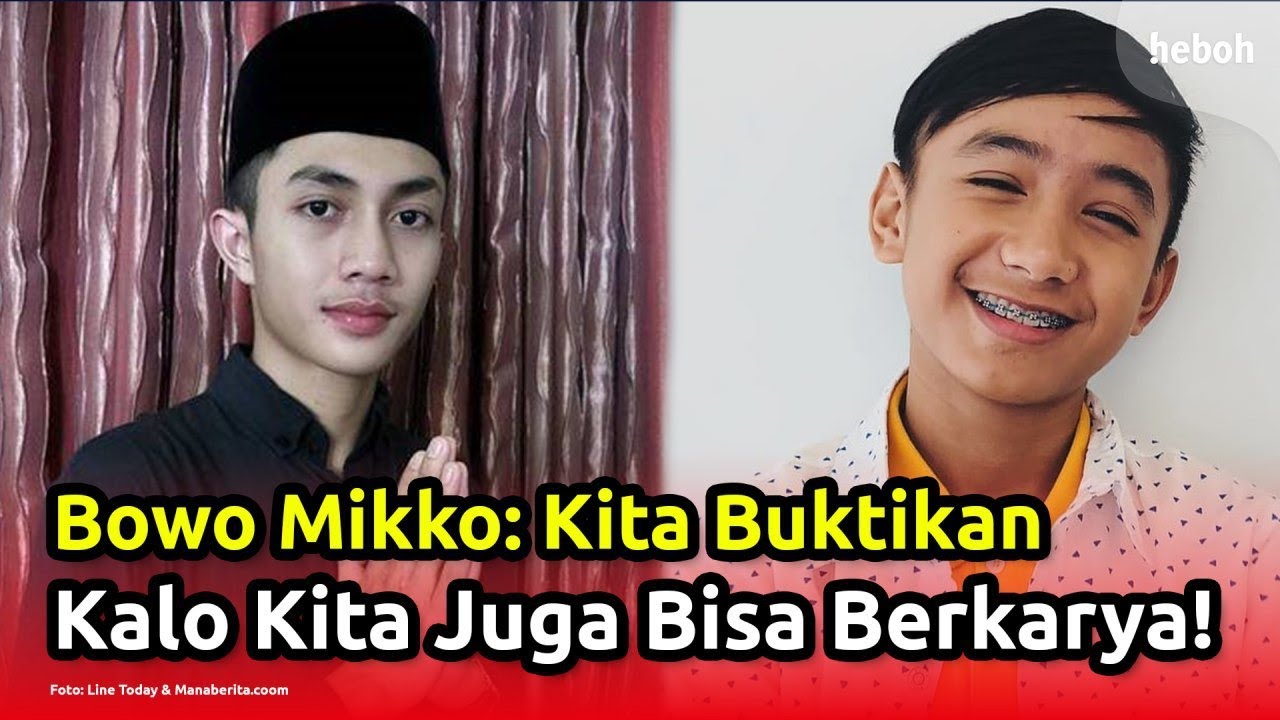 Bowo dan Mikko Akan Buktikan Kalau Bisa Berkarya Tanpa Kekeyi