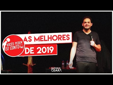 MATHEUS CEARÁ EM: AS MELHORES DE 2019| VOCÊS PEDEM EU CONTO