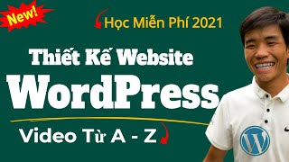 Hướng Dẫn Tự Thiết Kế Website Với WordPress từ A - Z [NEW 2021] - Thiết Kế Website Chuyên Nghiệp