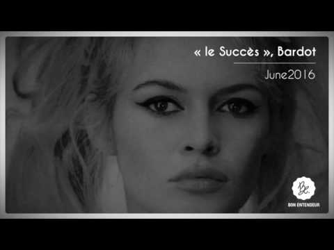 Bon Entendeur : "le Succès", Bardot, June 2016