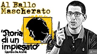 7.4) Al Ballo Mascherato - Storia di un Impiegato (#CultureFABER)
