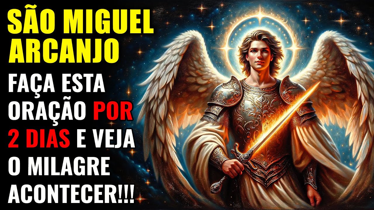 SÃO MIGUEL ARCANJO OPERA O IMPOSSÍVEL | FAÇA ESTA ORAÇÃO POR 2 DIAS E VEJA O MILAGRE ACONTECER!