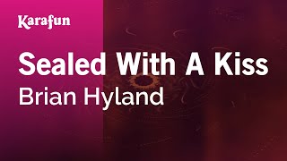 Karaoke Sealed With A Kiss - Brian Hyland *