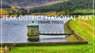TRAVEL VIDEO - TRIP TO PEAK DISTRICT NATIONAL PARK (2016)