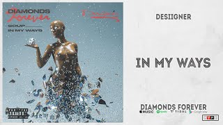 Desiigner - &quot;In My Ways&quot; (Diamonds Forever)