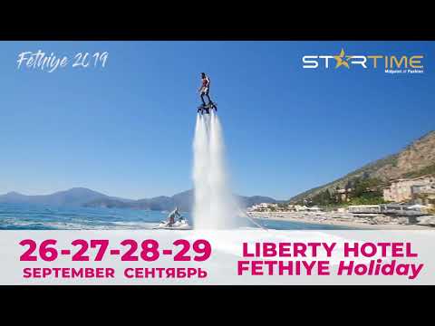Startime Fashion  26-27-28-29 September  LIBERTY HOTEL FETHIYE HOLIDAY