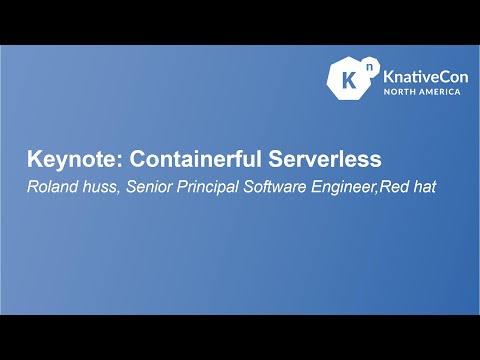 Keynote: Containerful Serverless - Roland Huss, Senior Principal Software Engineer, Red Hat
