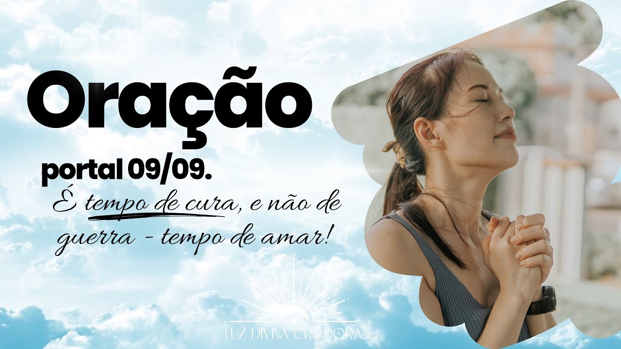 PORTAL 09/09 ORAÇÃO E REFLEXÃO PARA A SEMANA #portal #oração #oracle #reflexão #transição