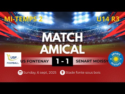 US FONTENAY SOUS BOIS vs SÉNART MOISSY , U14 R3, MI-TEMPS 2
